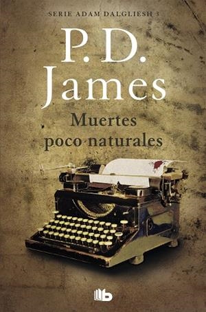 MUERTES POCO NATURALES (ADAM DALGLIESH 3) | 9788490708804 | JAMES, P.D. | Llibres Parcir | Librería Parcir | Librería online de Manresa | Comprar libros en catalán y castellano online