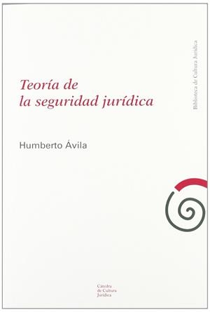 TEORÍA DE LA SEGURIDAD JURÍDICA | 9788497689724 | ÁVILA, HUMBERTO | Llibres Parcir | Llibreria Parcir | Llibreria online de Manresa | Comprar llibres en català i castellà online