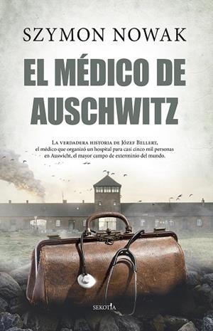 EL MÉDICO DE AUSCHWITZ | 9788411311922 | SZYMON NOWAK | Llibres Parcir | Librería Parcir | Librería online de Manresa | Comprar libros en catalán y castellano online