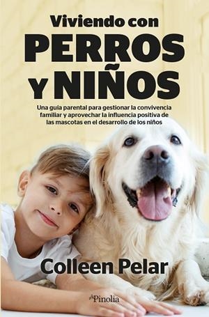 VIVIENDO CON PERROS Y NIÑOS | 9788418965463 | COLLEEN PELAR | Llibres Parcir | Librería Parcir | Librería online de Manresa | Comprar libros en catalán y castellano online