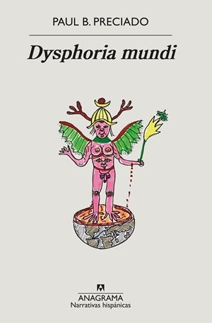 DYSPHORIA MUNDI | 9788433999481 | PRECIADO, PAUL B. | Llibres Parcir | Llibreria Parcir | Llibreria online de Manresa | Comprar llibres en català i castellà online