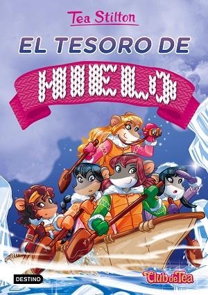 EL TESORO DE HIELO | 9788408153931 | STILTON, TEA | Llibres Parcir | Llibreria Parcir | Llibreria online de Manresa | Comprar llibres en català i castellà online