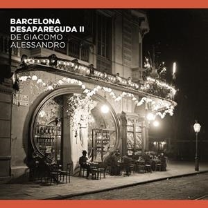 BARCELONA DESAPAREGUDA II DE GIACOMO ALESSANDRO | 9788491564263 | COMAS PARER, ENRIC/ALVAREZ, JORGE/OLIVA PASCUET, VÍCTOR | Llibres Parcir | Librería Parcir | Librería online de Manresa | Comprar libros en catalán y castellano online