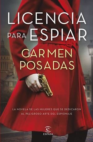 LICENCIA PARA ESPIAR | 9788467064360 | POSADAS, CARMEN | Llibres Parcir | Llibreria Parcir | Llibreria online de Manresa | Comprar llibres en català i castellà online