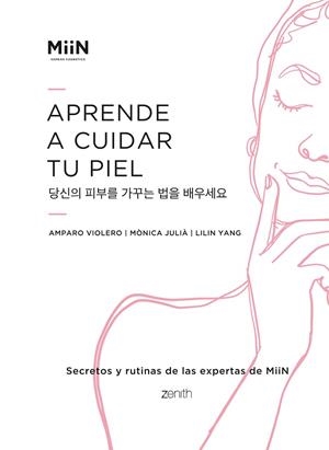 APRENDE A CUIDAR TU PIEL | 9788408261841 | MIIN COSMETICS | Llibres Parcir | Llibreria Parcir | Llibreria online de Manresa | Comprar llibres en català i castellà online