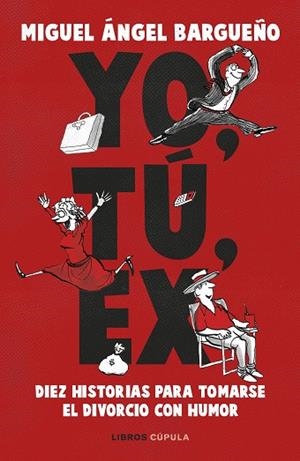 YO, TÚ, EX | 9788448031138 | BARGUEÑO, MIGUEL ÁNGEL | Llibres Parcir | Llibreria Parcir | Llibreria online de Manresa | Comprar llibres en català i castellà online