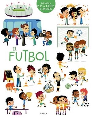 EL FUTBOL | 9788447949069 | SARRAZIN, AURÉLIE | Llibres Parcir | Llibreria Parcir | Llibreria online de Manresa | Comprar llibres en català i castellà online