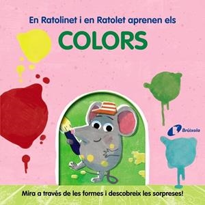 EN RATOLINET I EN RATOLET APRENEN ELS COLORS | 9788413492018 | VARIOS AUTORES | Llibres Parcir | Llibreria Parcir | Llibreria online de Manresa | Comprar llibres en català i castellà online