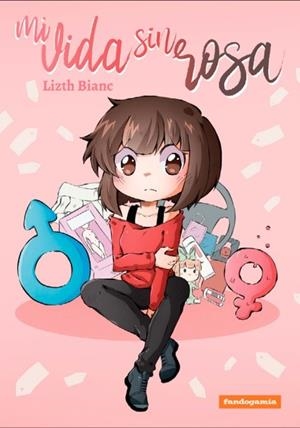 MI VIDA SIN ROSA | 9788418419683 | LIZTH | Llibres Parcir | Librería Parcir | Librería online de Manresa | Comprar libros en catalán y castellano online