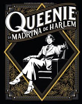 QUEENIE. LA MADRINA DEL HARLEM | 9788467958805 | ELIZABETH COLOMBA/AURELIE LEVY | Llibres Parcir | Librería Parcir | Librería online de Manresa | Comprar libros en catalán y castellano online