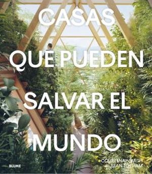 CASAS QUE PUEDEN SALVAR EL MUNDO | 9788419094667 | SMITH, COURTENAY/TOPHAM, SEAN | Llibres Parcir | Librería Parcir | Librería online de Manresa | Comprar libros en catalán y castellano online