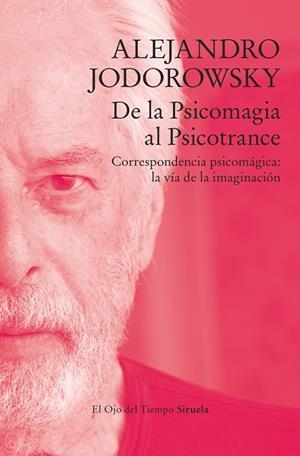 DE LA PSICOMAGIA AL PSICOTRANCE | 9788419419170 | JODOROWSKY, ALEJANDRO | Llibres Parcir | Llibreria Parcir | Llibreria online de Manresa | Comprar llibres en català i castellà online