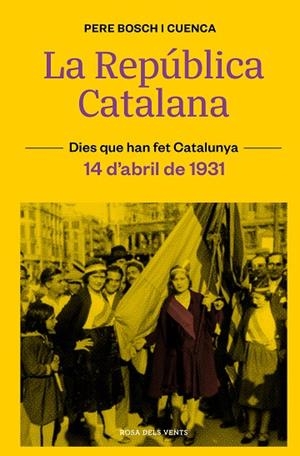 LA REPÚBLICA CATALANA (14 D#ABRIL DE 1931) | 9788418033490 | BOSCH I CUENCA, PERE | Llibres Parcir | Llibreria Parcir | Llibreria online de Manresa | Comprar llibres en català i castellà online