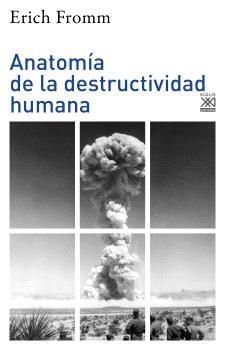 ANATOMÍA DE LA DESTRUCTIVIDAD HUMANA | 9788432320491 | FROMM, ERICH | Llibres Parcir | Librería Parcir | Librería online de Manresa | Comprar libros en catalán y castellano online