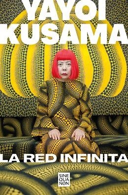 LA RED INFINITA | 9788466670692 | KUSAMA, YAYOI | Llibres Parcir | Llibreria Parcir | Llibreria online de Manresa | Comprar llibres en català i castellà online