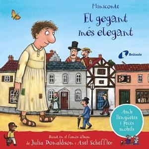 EL GEGANT MÉS ELEGANT. MINICONTE | 9788413491899 | DONALDSON, JULIA | Llibres Parcir | Llibreria Parcir | Llibreria online de Manresa | Comprar llibres en català i castellà online