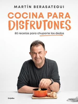 COCINA PARA DISFRUTONES | 9788425363375 | BERASATEGUI, MARTÍN | Llibres Parcir | Llibreria Parcir | Llibreria online de Manresa | Comprar llibres en català i castellà online