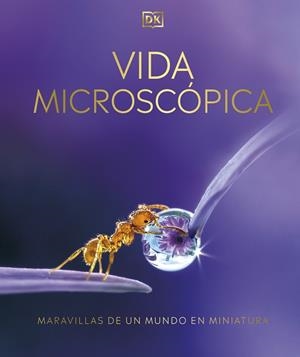 VIDA MICROSCÓPICA | 9780241582886 | DK, | Llibres Parcir | Llibreria Parcir | Llibreria online de Manresa | Comprar llibres en català i castellà online