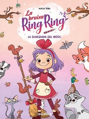 LA BRUIXA RING RING 1. LA GUARDIANA DEL BOSC | 9788424672720 | TEBA, ALICIA | Llibres Parcir | Llibreria Parcir | Llibreria online de Manresa | Comprar llibres en català i castellà online
