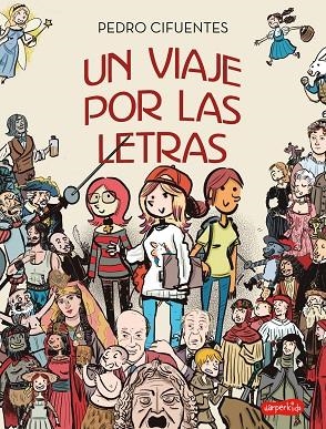 UN VIAJE POR LAS LETRAS | 9788418774034 | CIFUENTES, PEDRO | Llibres Parcir | Llibreria Parcir | Llibreria online de Manresa | Comprar llibres en català i castellà online