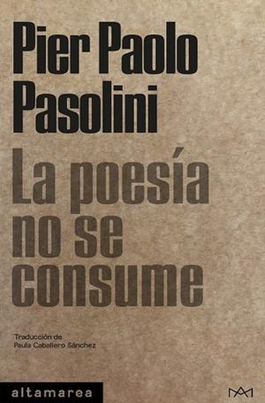 LA POESÍA NO SE CONSUME | 9788418481666 | PASOLINI, PIER PAOLO | Llibres Parcir | Librería Parcir | Librería online de Manresa | Comprar libros en catalán y castellano online