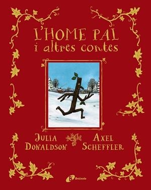 L'HOME PAL I ALTRES CONTES | 9788413491578 | DONALDSON, JULIA | Llibres Parcir | Llibreria Parcir | Llibreria online de Manresa | Comprar llibres en català i castellà online