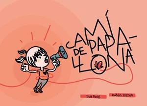 CAMÍ DE PAPALLONA | 9788412476897 | ROIG, EVA | Llibres Parcir | Librería Parcir | Librería online de Manresa | Comprar libros en catalán y castellano online