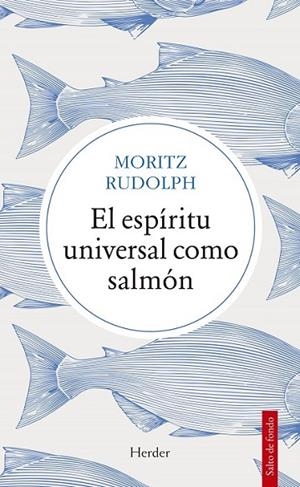 ESPÍRITU UNIVERSAL COMO SALMÓN, EL | 9788425448805 | RUDOLPH, MORITZ | Llibres Parcir | Llibreria Parcir | Llibreria online de Manresa | Comprar llibres en català i castellà online