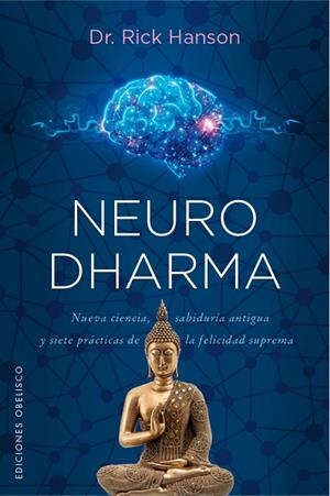 NEURODHARMA | 9788491119241 | HANSON, RICK | Llibres Parcir | Llibreria Parcir | Llibreria online de Manresa | Comprar llibres en català i castellà online