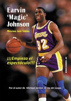 EARVIN 'MAGIC' JOHNSON. EMPIEZA EL ESPECTÁCULO | 9788415448105 | TOBÍAS RUBIO, MÁXIMO JOSÉ | Llibres Parcir | Librería Parcir | Librería online de Manresa | Comprar libros en catalán y castellano online