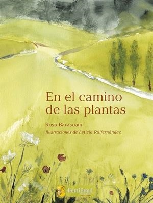 EN EL CAMINO DE LAS PLANTAS | 9788412183078 | BARASOAIN ASURMENDI, ROSA | Llibres Parcir | Librería Parcir | Librería online de Manresa | Comprar libros en catalán y castellano online