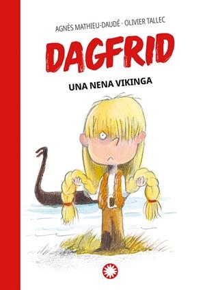 UNA NENA VIKINGA (DAGFRID #1) | 9788418304781 | MATHIEU-DAUDÉ, AGNÈS | Llibres Parcir | Llibreria Parcir | Llibreria online de Manresa | Comprar llibres en català i castellà online