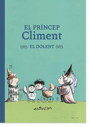 EL PRÍNCEP CLIMENT EL DOLENT | 9788418900334 | LOBEL, ARNOLD | Llibres Parcir | Librería Parcir | Librería online de Manresa | Comprar libros en catalán y castellano online