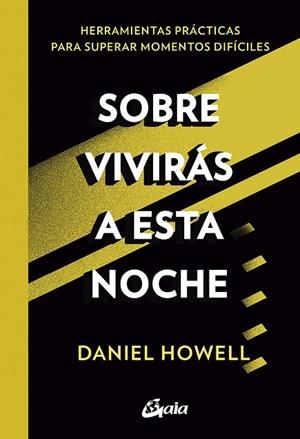 SOBREVIVIRÁS A ESTA NOCHE | 9788484459682 | HOWELL, DANIEL | Llibres Parcir | Librería Parcir | Librería online de Manresa | Comprar libros en catalán y castellano online