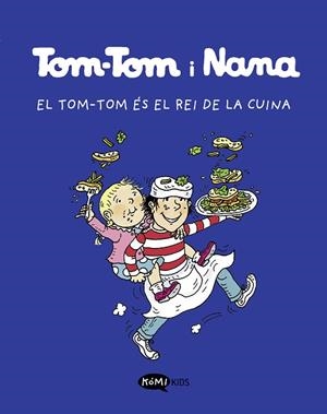 TOM-TOM Y NANA 3. EL TOM-TOM ÉS EL REI DE LA CUINA | 9788419183118 | VARIOS AUTORES | Llibres Parcir | Llibreria Parcir | Llibreria online de Manresa | Comprar llibres en català i castellà online