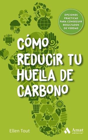 CÓMO REDUCIR TU HUELLA DE CARBONO | 9788419341495 | TOUT, ELLEN | Llibres Parcir | Librería Parcir | Librería online de Manresa | Comprar libros en catalán y castellano online