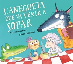 L'ANEGUETA QUE VA VENIR A SOPAR (L'OVELLETA QUE VA VENIR A SOPAR) | 9788448862633 | SMALLMAN, STEVE / DREIDEMY, JOËLLE | Llibres Parcir | Llibreria Parcir | Llibreria online de Manresa | Comprar llibres en català i castellà online