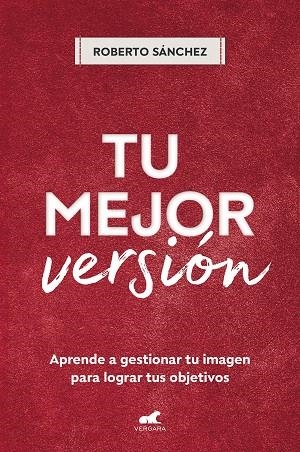 TU MEJOR VERSIÓN | 9788418620881 | SÁNCHEZ, ROBERTO | Llibres Parcir | Llibreria Parcir | Llibreria online de Manresa | Comprar llibres en català i castellà online