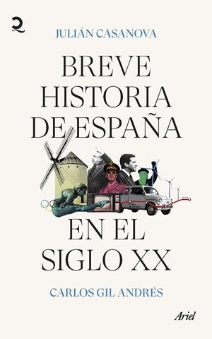 BREVE HISTORIA DE ESPAÑA EN EL SIGLO XX | 9788434435872 | CASANOVA, JULIÁN/GIL, CARLOS | Llibres Parcir | Llibreria Parcir | Llibreria online de Manresa | Comprar llibres en català i castellà online