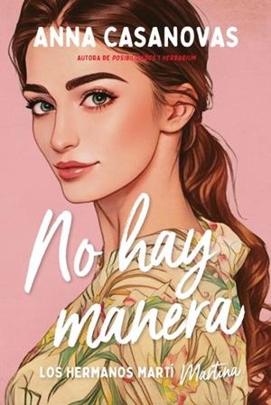 NO HAY MANERA (LOS HERMANOS MARTÍ 5) | 9788417421823 | CASANOVAS, ANNA | Llibres Parcir | Llibreria Parcir | Llibreria online de Manresa | Comprar llibres en català i castellà online