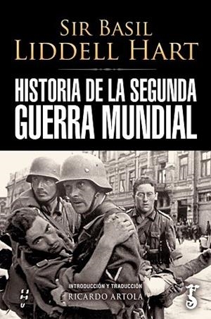 HISTORIA DE LA SEGUNDA GUERRA MUNDIAL | 9788419018205 | LIDDELL HART, SIR BASIL | Llibres Parcir | Llibreria Parcir | Llibreria online de Manresa | Comprar llibres en català i castellà online