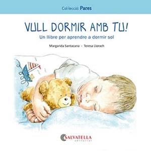 VULL DORMIR AMB TU! | 9788419565242 | SANTACANA GIBERT, MARGARIDA | Llibres Parcir | Librería Parcir | Librería online de Manresa | Comprar libros en catalán y castellano online