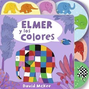 ELMER Y LOS COLORES (ELMER. PEQUEÑAS MANITAS) | 9788448852955 | MCKEE, DAVID | Llibres Parcir | Librería Parcir | Librería online de Manresa | Comprar libros en catalán y castellano online