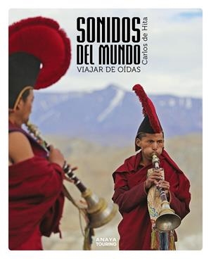 SONIDOS DEL MUNDO. VIAJAR DE OÍDAS | 9788491584438 | HITA MORENO, CARLOS DE | Llibres Parcir | Llibreria Parcir | Llibreria online de Manresa | Comprar llibres en català i castellà online