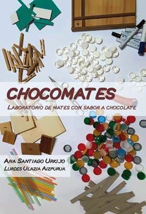 CHOCOMATES: LABORATORIO DE MATES CONS ABOR A CHOCOLATE | 9788412459449 | URKIJO, ANA SANTIAGO/ ULAIZA AIZPURUA, LURDES | Llibres Parcir | Llibreria Parcir | Llibreria online de Manresa | Comprar llibres en català i castellà online