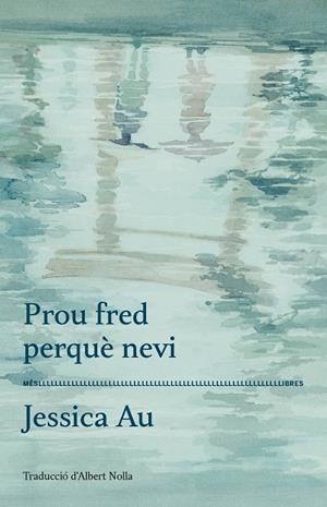 PROU FRED PERQUÈ NEVI | 9788417353360 | AU, JESSICA | Llibres Parcir | Llibreria Parcir | Llibreria online de Manresa | Comprar llibres en català i castellà online