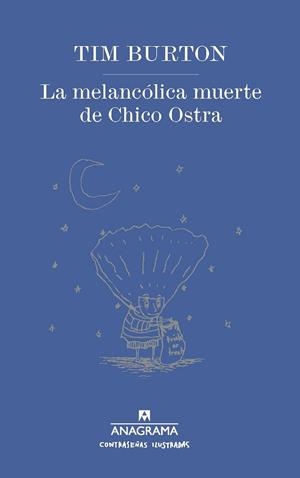 LA MELANCÓLICA MUERTE DE CHICO OSTRA | 9788433901477 | BURTON, TIM | Llibres Parcir | Llibreria Parcir | Llibreria online de Manresa | Comprar llibres en català i castellà online