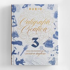 CALIGRAFÍA CREATIVA 3. MANUAL PARA ENAMORADOS DE LA CURSIVA INGLESA | 9788494727597 | VARIOS AUTORES | Llibres Parcir | Librería Parcir | Librería online de Manresa | Comprar libros en catalán y castellano online