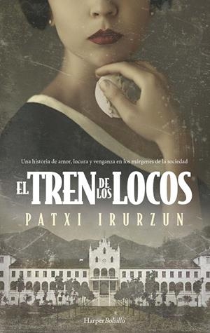 EL TREN DE LOS LOCOS | 9788418623660 | IRURZUN, PATXI | Llibres Parcir | Llibreria Parcir | Llibreria online de Manresa | Comprar llibres en català i castellà online