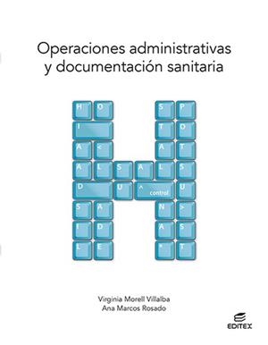 OPERACIONES ADMINISTRATIVAS Y DOCUMENTACIÓN SANITARIA | 9788413215785 | MORELL VILLALBA, VIRGINIA / MARCOS ROSADO, ANA | Llibres Parcir | Llibreria Parcir | Llibreria online de Manresa | Comprar llibres en català i castellà online